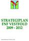 1. Innledning. 2. FNF Vestfold. Utdrag fra Strategisk kulturplan ( ) Vestfold: