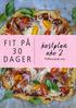 FIT PÅ 3 0 DAGER. kostplan uke 2. fitfocuse.no 1 #FITFOCUSE