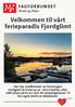 Velkommen til vårt ferieparadis Fjordglimt