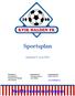 Sportsplan. Oppdatert 9. mars Postadresse: Besøksadresse: Organisasjonsnr.: Kvik Halden FK Thorsheimveien 10 NO