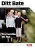 Ditt Bate. Tre familier, ett hus. side 8. Magasin for våre medlemmer og boligselskap Nr. 3 : 2014. UiS Akademisk 10-åring side 4