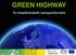 EUROPEISKA UNIONEN Europeiska regionala GREEN HIGHWAY. utvecklingsfonden. En fossilbränslefri transportkorridor