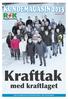 KUNDEMAGASIN 2013 NOVEMBER - 2013. Krafttak. med kraftlaget. Utgiver og redaksjonelt ansvarlig: Repvåg Kraftlag SA. Trykk: Finnmark Dagblad