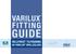 VARILUX FITTING GUIDE VELLYKKET TILPASNING AV VARILUX BRILLEGLASS