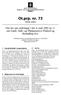 Ot.prp. nr. 73 (2004 2005) Om lov om endringar i lov 6. juni 1891 nr. 2 om Guld-, Sølv- og Platinavarers Finhed og Stempling m.v.