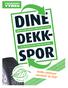 DinE. Hvilke dekkspor etterlater du deg? Akkurat nå ruller milliarder av dekk rundt om i verden. Hver dag produseres flere hundre tusen nye dekk