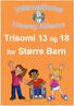 Trisomi 13 og 18! for Større Barn!