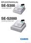 BRUKERMANUAL SE-S300. 1 printer og liten skuff SE-S2000. 2 printere og medium skuff