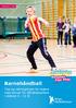 Barnehåndball 1. Håndball for alle. Barnehåndball. Tips og retningslinjer for ledere med ansvar for håndballspillere i alderen 6-12 år