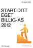 START DITT EGET BILLIG-AS 2012