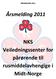 ÅRSMELDING 2011. Årsmelding 2011. NKS Veiledningssenter for pårørende til rusmiddelavhengige i Midt- Norge