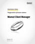 Mamut Client Manager. Tilleggsprodukter og Enterprise-utvidelser. Mamut Business Software. Versjon 14.5 MBS.EXT.MCM.NO.2011.2