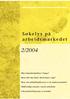 2/2004. Øker lønnsforskjellene i Norge? Barn eller høy lønn: Må kvinner velge? Midlertidige ansatte i norsk arbeidsliv