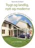 Trygt og landlig, nytt og moderne