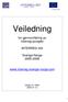Veiledning. for gjennomføring av Interreg-prosjekt INTERREG IIIA. Sverige-Norge 2000-2006. www.interreg-sverige-norge.com. versjon 3 / 2004 2004-01-12