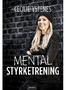 Cecilie Ystenes. Mental styrketrening