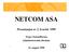 NETCOM ASA Presentasjon av 2. kvartal 1999 Terje Christoffersen Administrerende direktør 23. august 1999