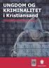 UNGDOM OG KRIMINALITET i Kristiansand