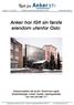 Nytt fra Utgave 17, juli 2012 Stiftelsen Anker Studentboliger og hotel www.anker.oslo.no. Anker har fått sin første eiendom utenfor Oslo: