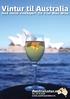 Vintur til Australia. med norsk vinekspert fra True Blue Wine. Tel.: 23 10 23 80 e-mail: post@australiatur.no