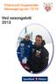 Vikersund Hoppsenter Sesongprogram 12-13. Ved sesongslutt 2013