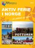 AKTIV FERIE I NORGE. - alt pakket og klart! FOTTURER SYKKEL TURER KULTUR. www.norske-bygdeopplevelser.no