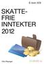 SKATTE- FRIE INNTEKTER 2012