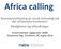 Africa calling Kommersialisering av norsk teknologi på det afrikanske kon6nent: Muligheter og u;ordringer