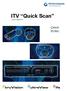 ITV Quick Scan Versjon, August 2013