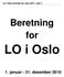 LO i Oslo årsmøte 28. mars 2011 - sak 2. Beretning for. LO i Oslo