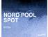 NORD POOL SPOT. Isidora Micic Senior Adviser