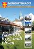 K2 nytt bygg midt i byen MENIGHETSBLADET F O R L I S T A, H E R A D O G F A R S U N D. Vanse kirke. Vestbygda kapell. Herad kirke.