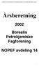 BOREALIS PETROKJEMISKE FAGFORENING,NOPEF AVD.14, BERETNING 2002, versjon 2. Årsberetning. Borealis Petrokjemiske Fagforening.