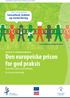 Den europeiske prisen for god praksis. Samarbeid, ledelse og medvirkning. for et bedre arbeidsmiljø. www.healthy-workplaces.eu