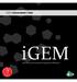 IGEM INTERNATIONAL GENETICALLY ENGINEERED MACHINE 1. igem. International Genetically Engineered Machine