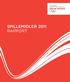 Spillemidler 2011 RappoRt