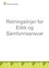 Innholdsfortegnelse 1 Etiske retningslinjer... 3 1.1 Innledning... 3 1.2 Personlig ansvar og integritet... 3 1.2.1 Taushetsplikt... 3 1.2.