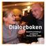 Dialogboken Bedriftsutviklings- prosjektet Dialog 2 2006-2009