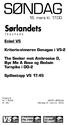 søndag Sørlandets 16. mars kl. 17.00 Enkel V5 Kriterie-vinneren Gonagas i V5-2 The Seeker mot Ambrosius D, Bye Me A Rose og Redwin Turnpike i DD-2