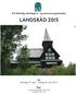 LANDSRÅD 2015. Tid: Mandag 27. april tirsdag 28. april 2015. Sted: Scandic Holmenkollen Park Hotell Kongeveien 26, Oslo