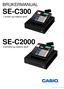 BRUKERMANUAL SE-C300. 1 printer og medium skuff SE-C2000. 2 printere og medium skuff
