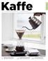 Kaffe WWW.KAFFE.NO UTGITT AV NORSK KAFFEINFORMASJON JUNI 2015 NUMMER 12