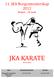 JKA KARATE. 11. JKA Norgesmesterskap 2012. Bergen - 24. mars GRATIS ENTRÈ STED: FINALER: INNLEDENDE RUNDER: