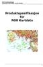 SOSI Produktspesifikasjon Produktnavn: N50 Kartdata - versjon 20150501. Produktspesifikasjon for N50 Kartdata
