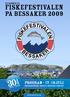 velkommen til FISKEFESTIVALEN PÅ BESSAKER 2009 å r program 17. - 19. juli 1979-2009 hovedsponsor: irene s shipping service www.feskfestival.