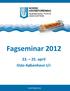 Fagseminar 2012 23. 25. april Oslo-København t/r