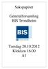 Sakspapirer. Generalforsamling BIS Trondheim. Torsdag 20.10.2012 Klokken 16.00 A1