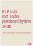 KLP målt mot andre pensjonstilbydere 2008. - med informasjon om pensjonsreformen