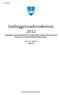 Innbyggerundersøkelsen 2012 Innbyggernes syn på kommunen som tjenesteleverandør, kommunen som bosted og hvordan lokaldemokratiet fungerer.