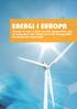 Gjennom de siste ti årene har EUs energipolitikk spilt en stadig større rolle i Norge. Hva er EUs energipolitikk? Hvordan påvirker dette Norge?